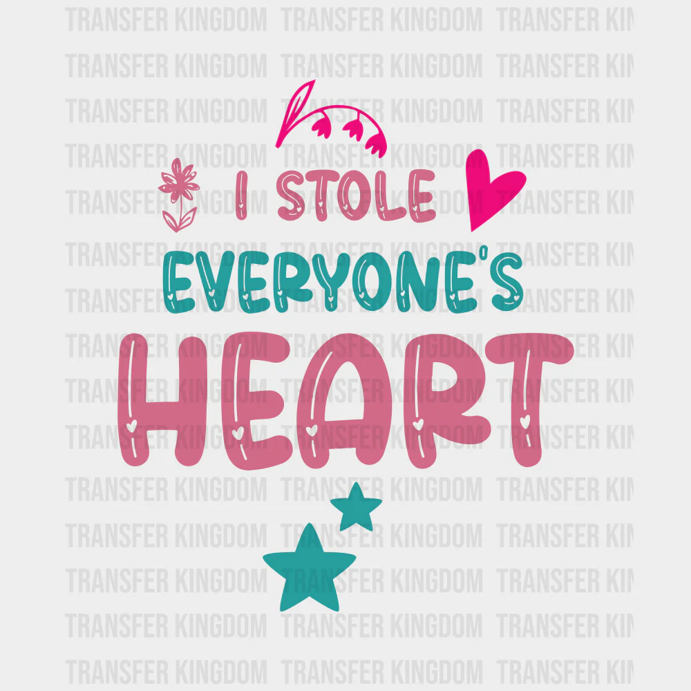 I Stole Everyone's Heart - Baby DTF Transfer