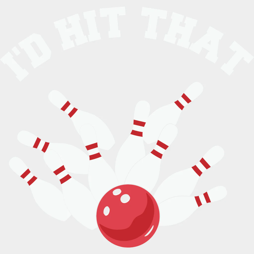 I'd Hit That - Bowling DTF Transfers - Image 2