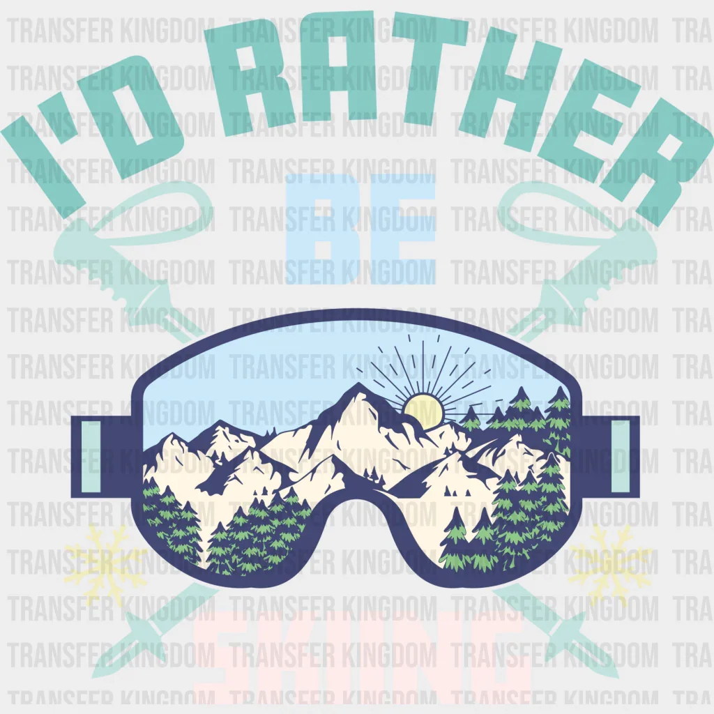 I'd Rather Be Skiing Ski Mask - Skiing DTF Heat Transfer