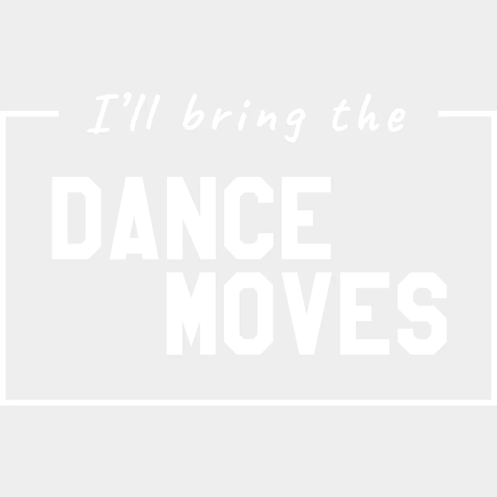 I'll Bring The Dance Moves - Bachelor DTF Transfer - Image 2