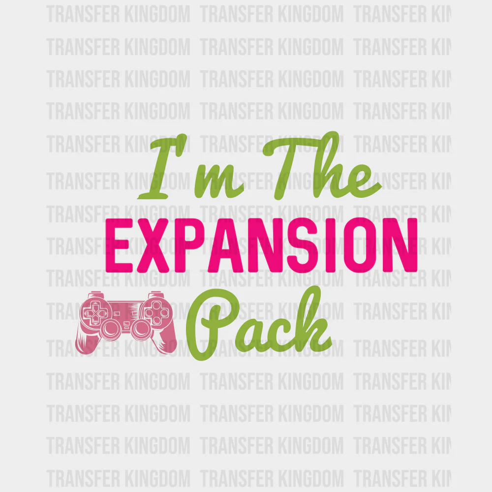 I'm The Expansion Pack - Baby DTF Transfer