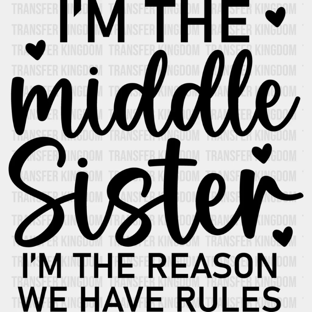 I'm The Reason We Have Rules - Sister DTF Heat Transfer