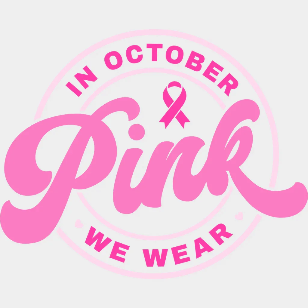 In October We Wear Pink - Breast Cancer DTF Transfer - Image 2