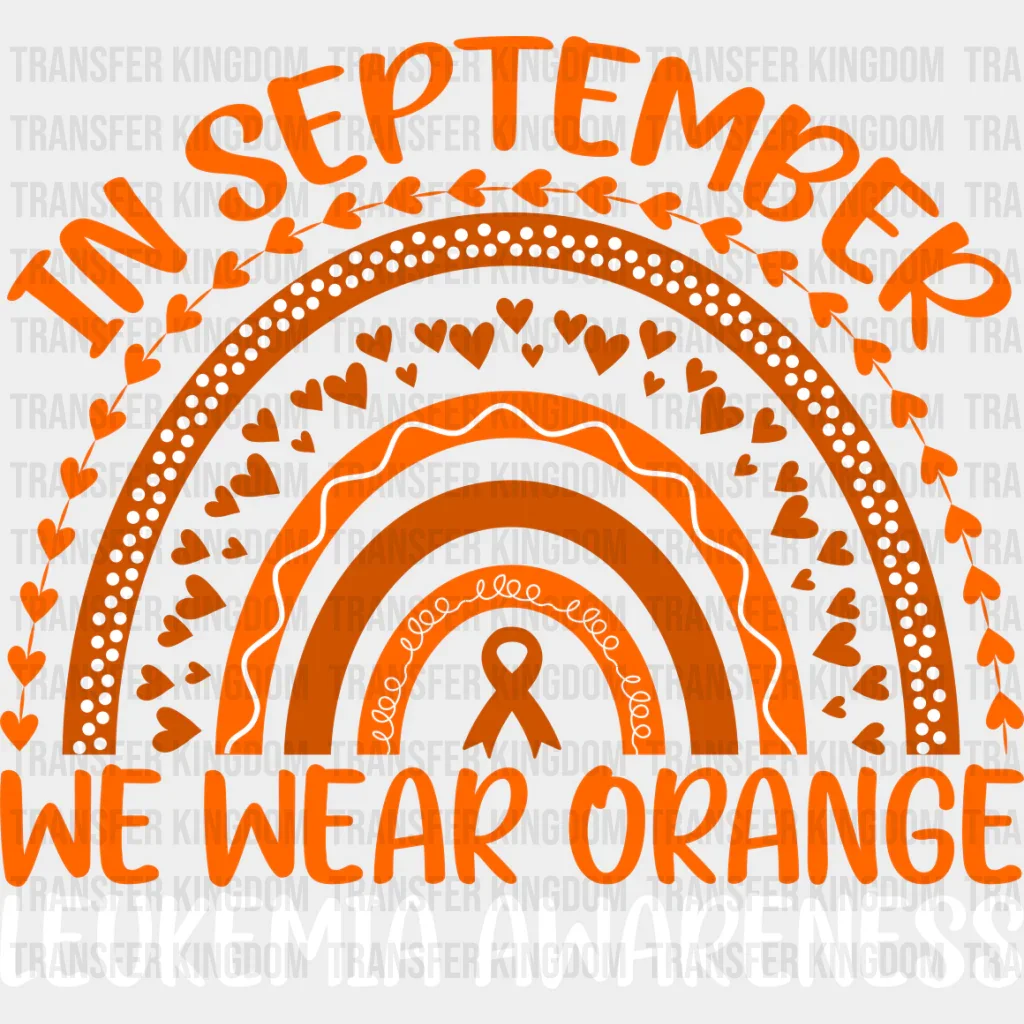 In September We Wear Orange - Leukemia DTF heat transfer - Image 2