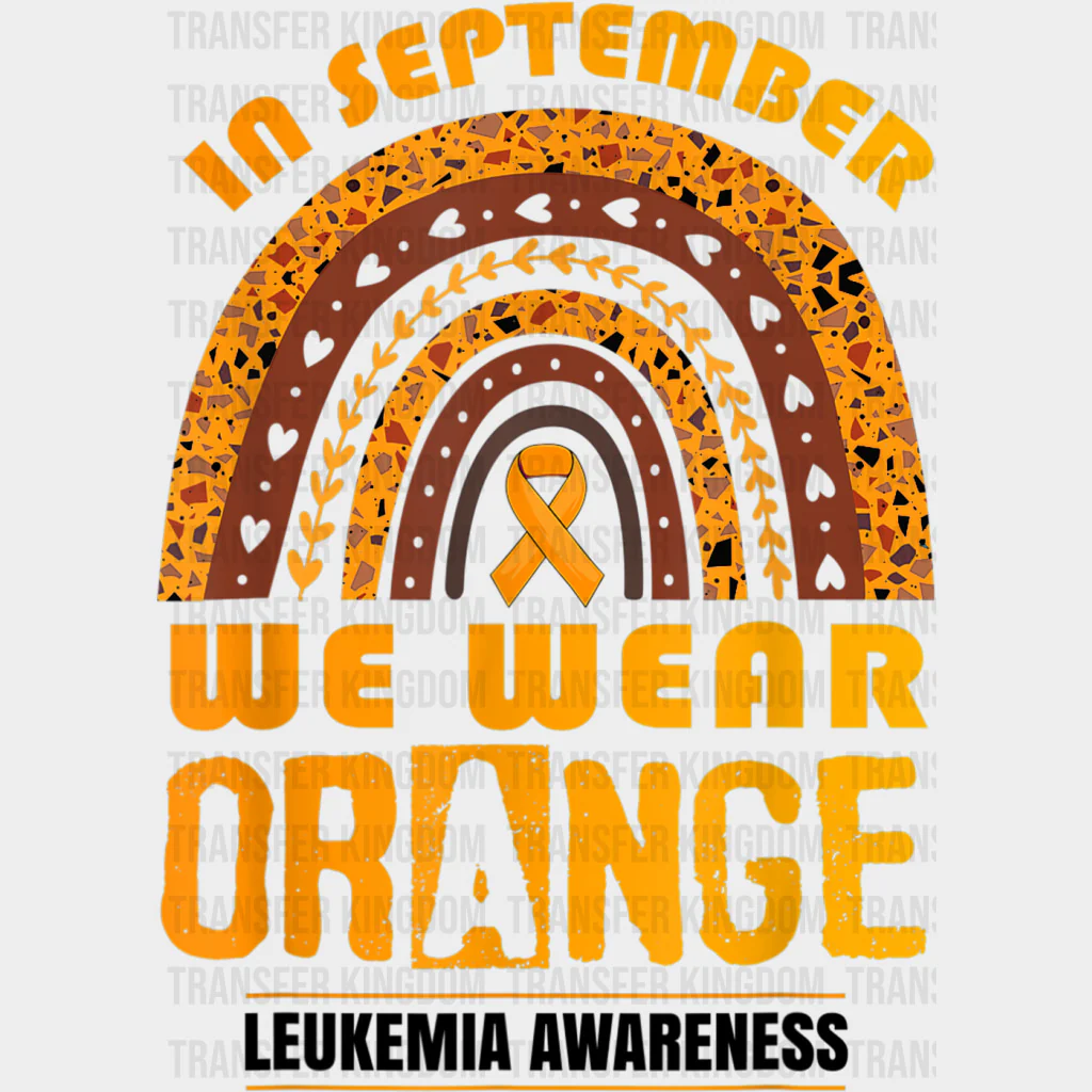 In September We Wear Orange - Leukemia DTF Transfers