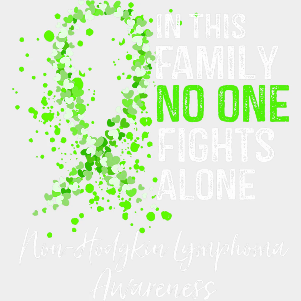 In This Family No One Fights Alone, Non-Hodgkin Lymphoma Awareness - Lymphoma DTF Transfers - Image 2