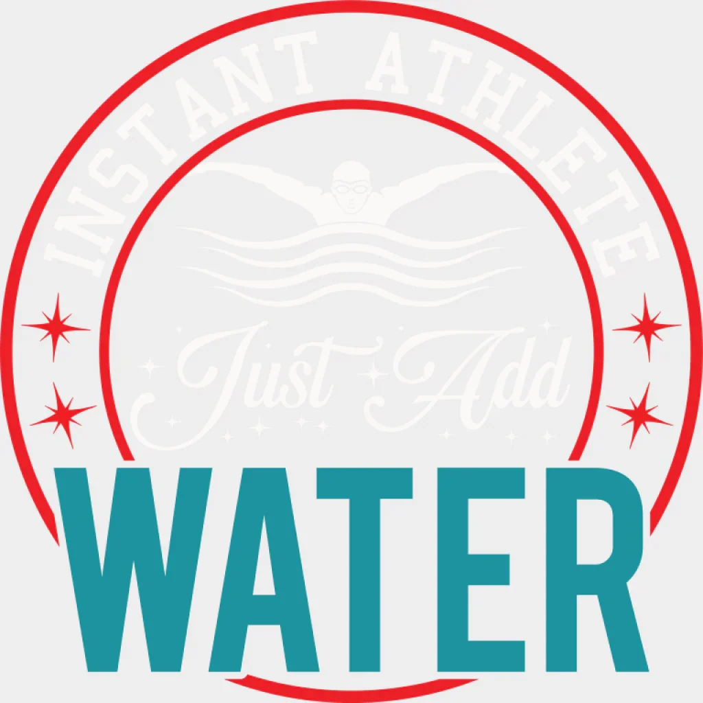 Instant Athlete Just Add Water - Swimming DTF Transfer - Image 2