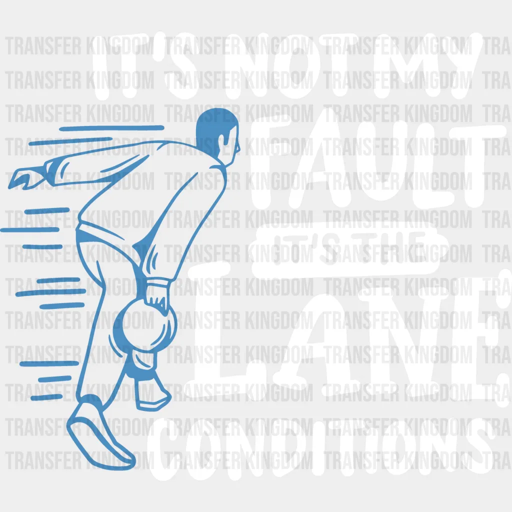 It's Not My Fault - Bowling DTF Heat Transfer - Image 2