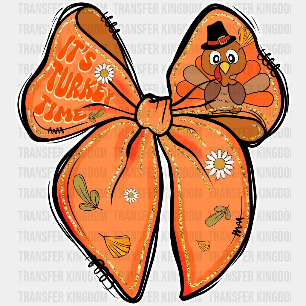 It's Turkey Time Orange Ribbon - Thanksgiving DTF Transfer - Image 2