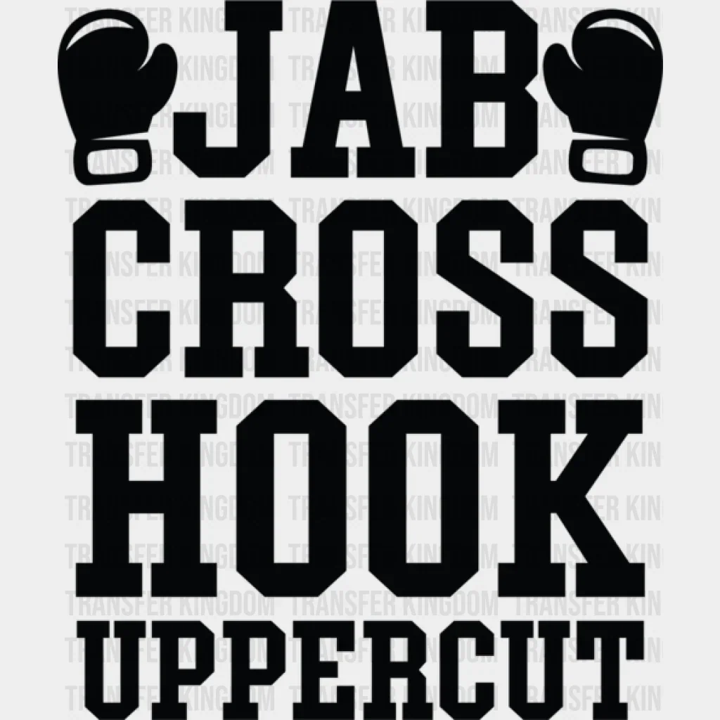 Jab Cross Hook Uppercut B&W - Boxing DTF Heat Transfer