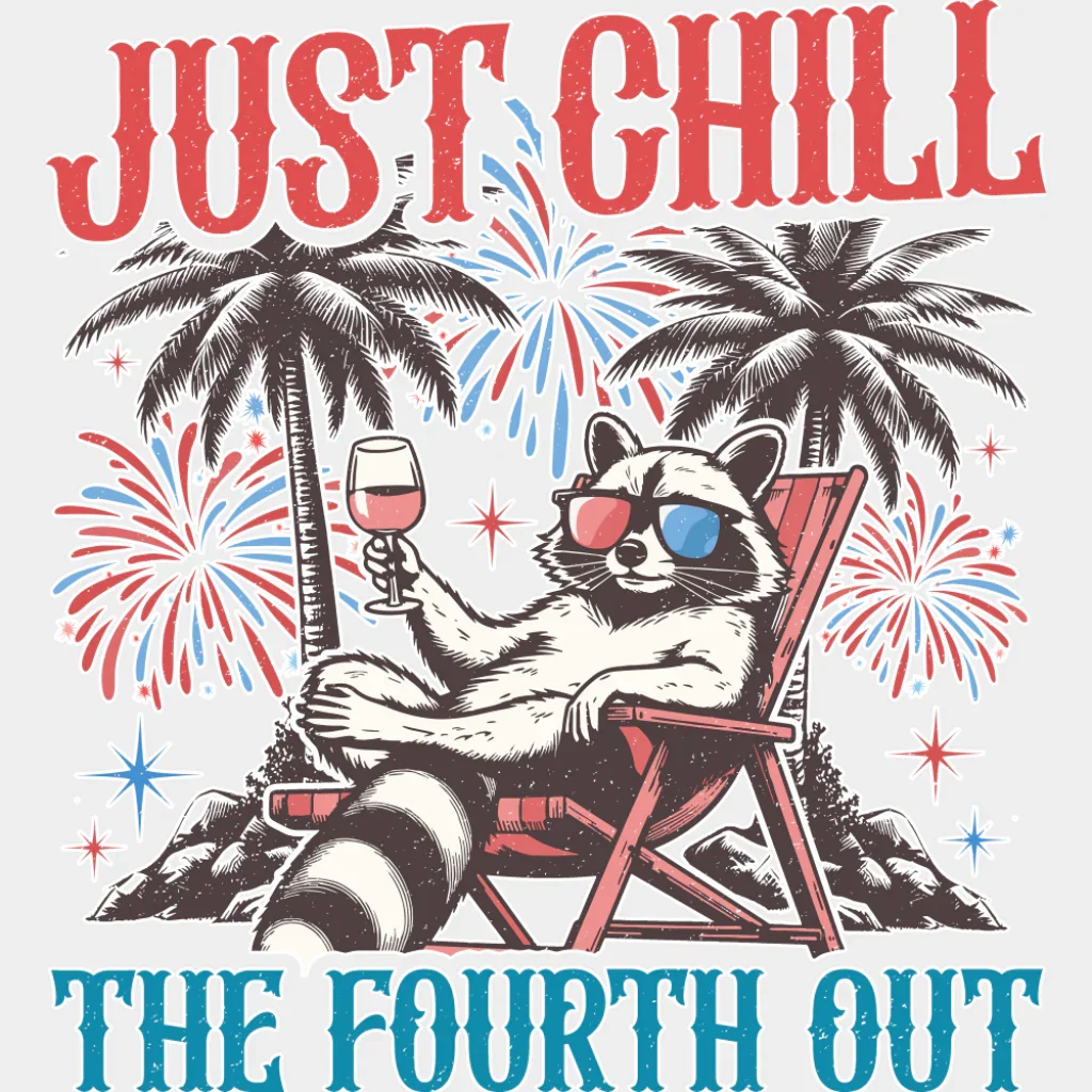 Just Chill The Fourth Out Raccoon Design - 4th Of July DTF Transfer - Image 2