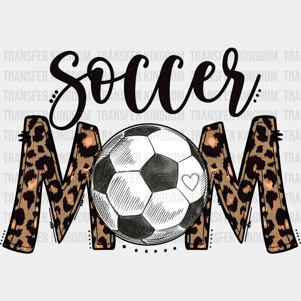 Leopard Soccer Mom - Mother's Day - Sports Fan - Soccer Lover Mom - Design - DTF heat transfer