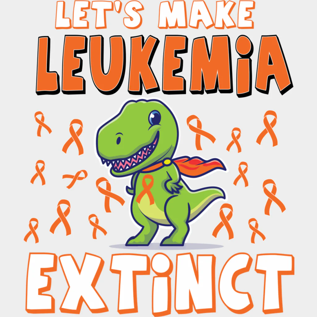 Let's Make Leukemia Extinct, Dinosaur - Leukemia DTF Transfers - Image 2