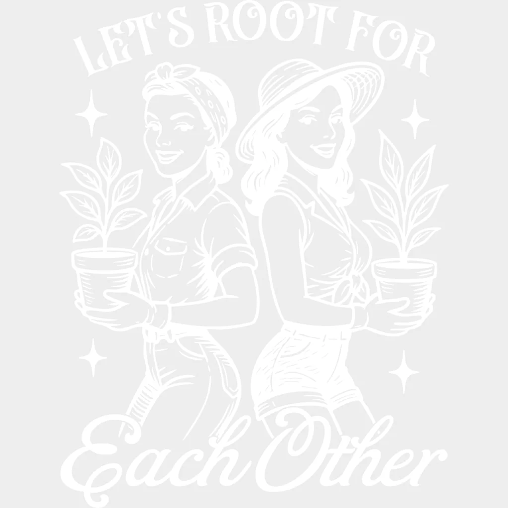 Let's Root For Each Other - Plants DTF Transfers - Image 2