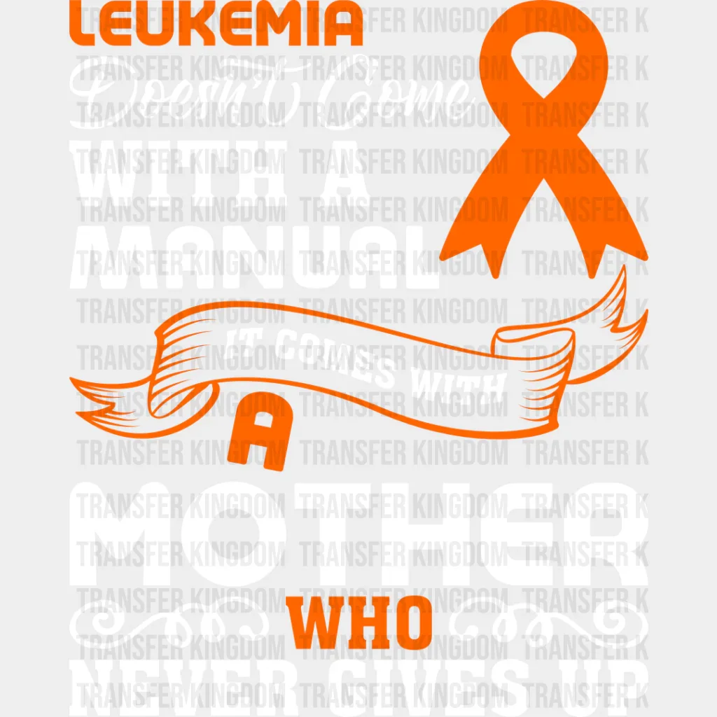 Leukemia Doesn't Come With A Manual - Leukemia DTF heat transfer - Image 2