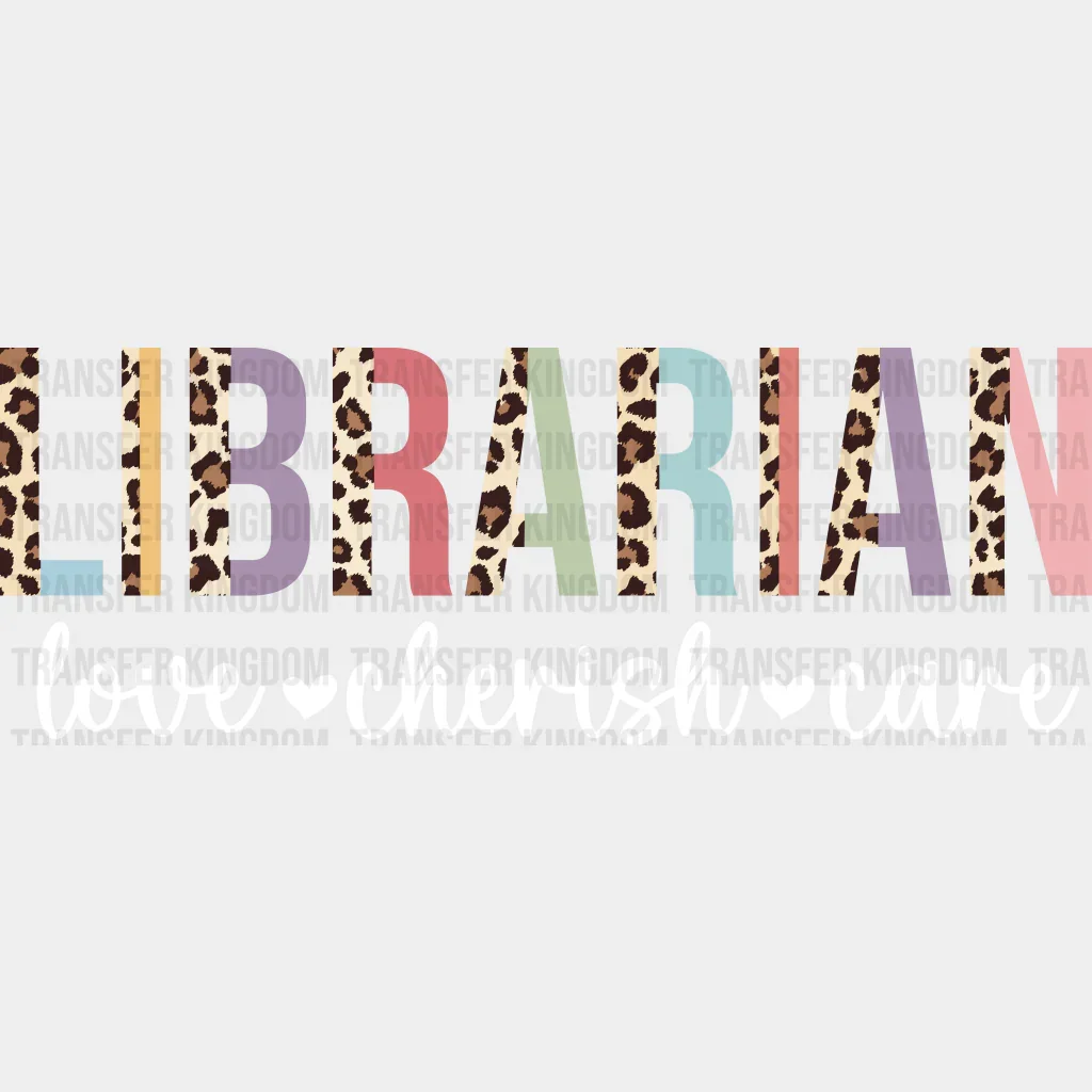 Librarian Love Cherish Care Design - Librarian DTF heat transfer - Image 2