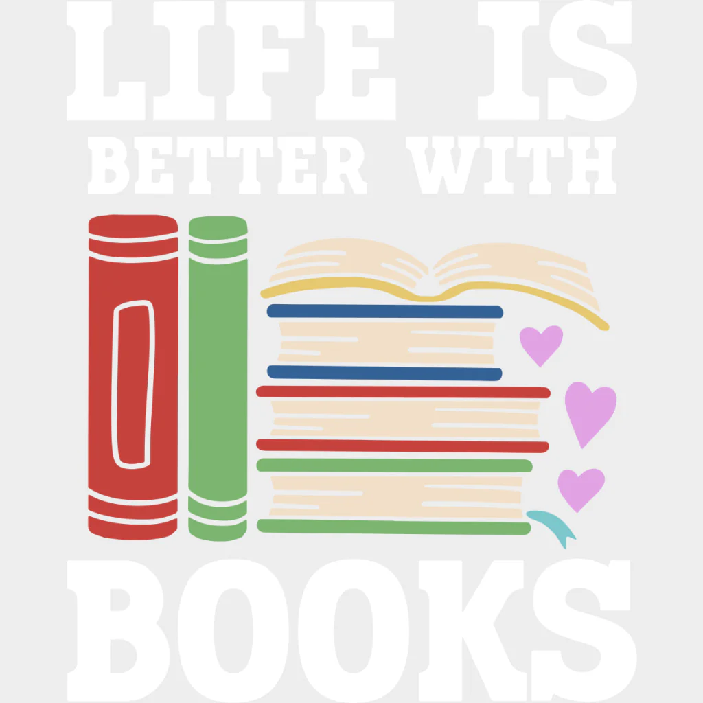 Life Is Better With Books - Librarian DTF Transfers - Image 2