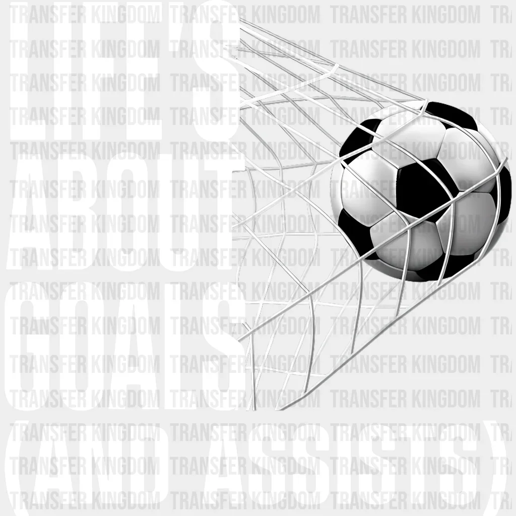 Life's About Goals - Soccer DTF Heat Transfer - Image 2