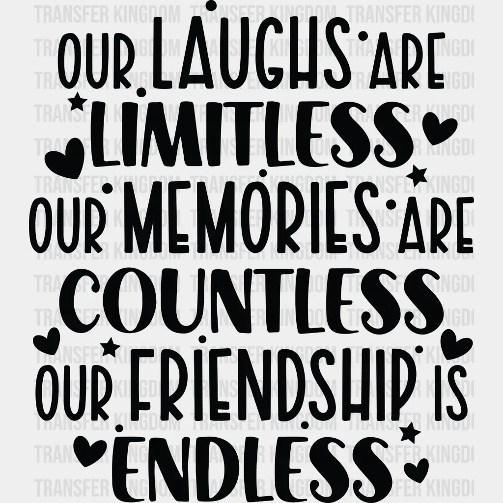 Limitless Countless Endless - Best Friends DTF Transfer