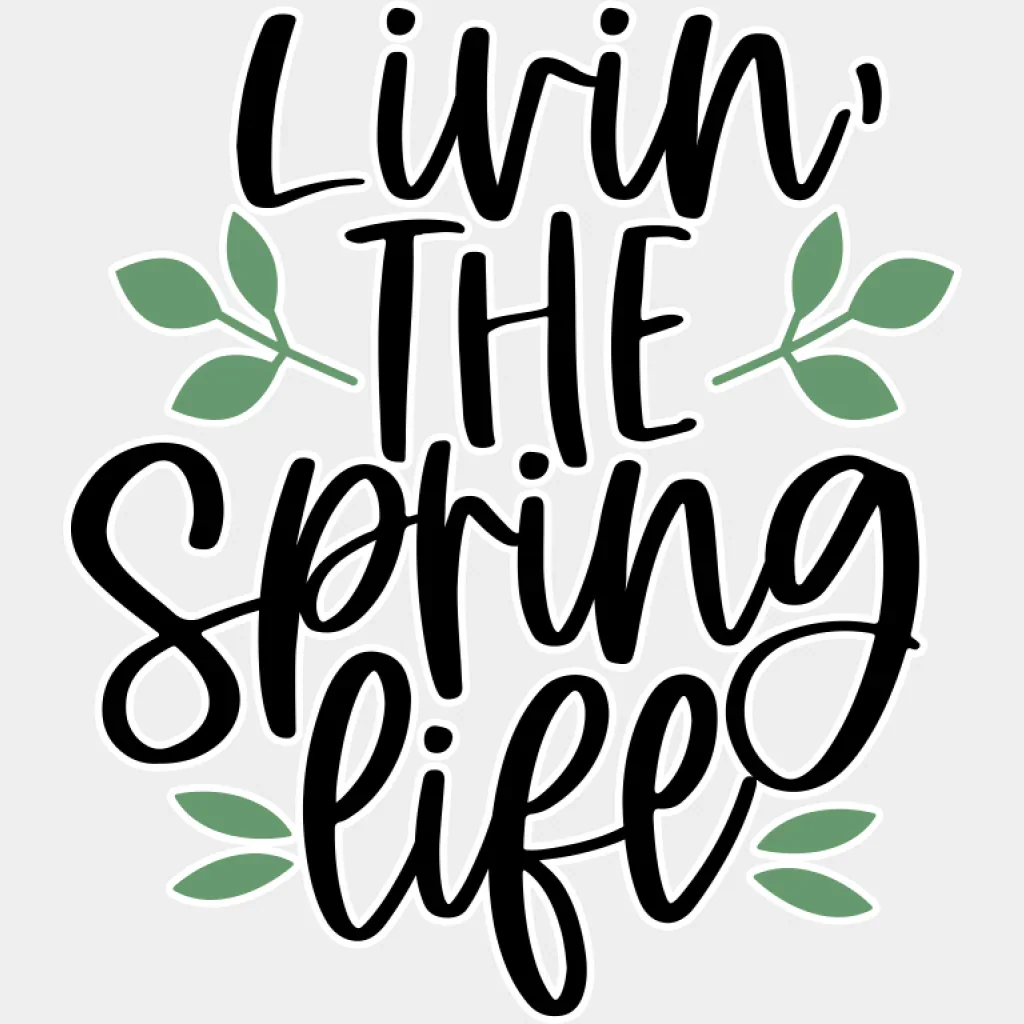 Living In The Spring Life - Spring DTF Transfer - Image 2