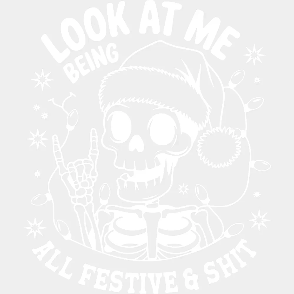 Look At Me Being All Festive - Christmas DTF Transfer - Image 2
