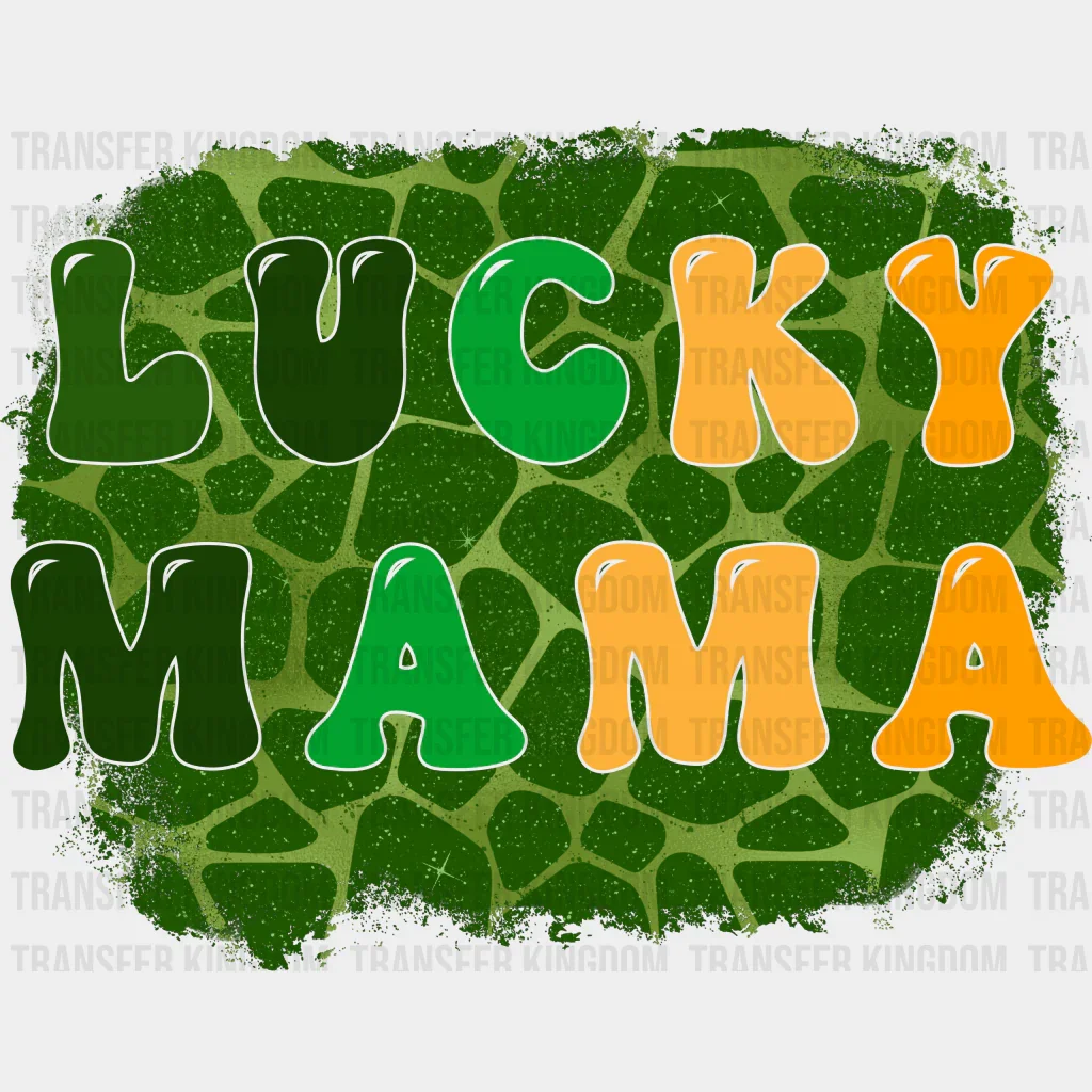 Lucky Mama St. Patrick's Day Design - DTF heat transfer