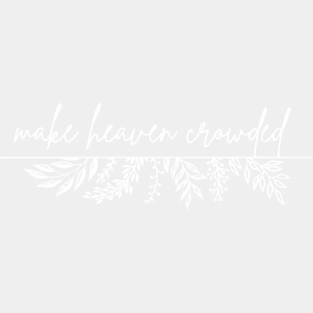 Make Heaven Crowded Design - Faith DTF heat transfer - Image 2