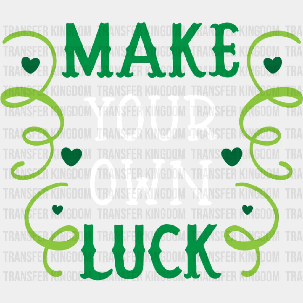 Make Your Own Luck St. Patrick's Day Design - DTF heat transfer - Image 2