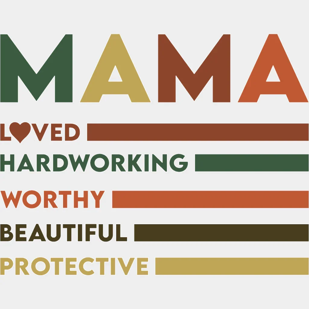 Mama Loved Hardworking Worthy Beautiful Protective - Mother's Day DTF Transfer - Image 2