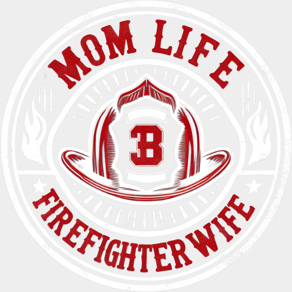 Mom Life Firefighter Wife - Fire Department DTF Transfers - Image 2