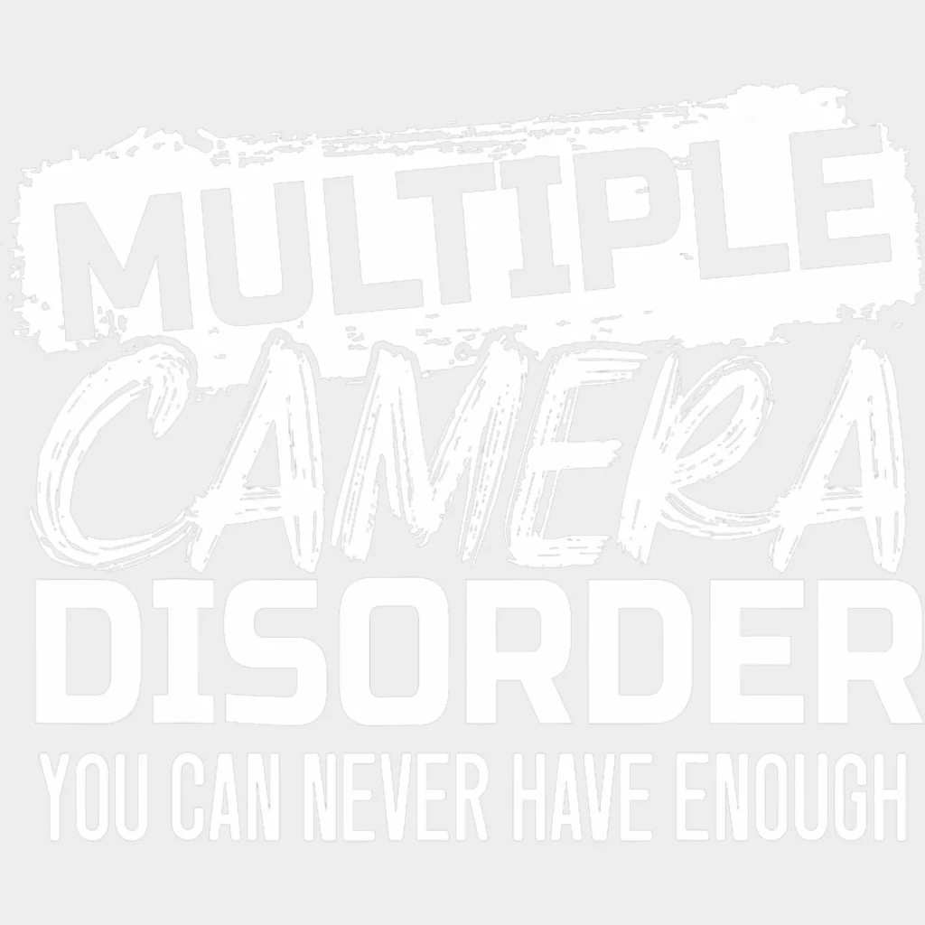 Multiple Camera Disorder, You Can Never Have Enough - Photography DTF Transfers - Image 2