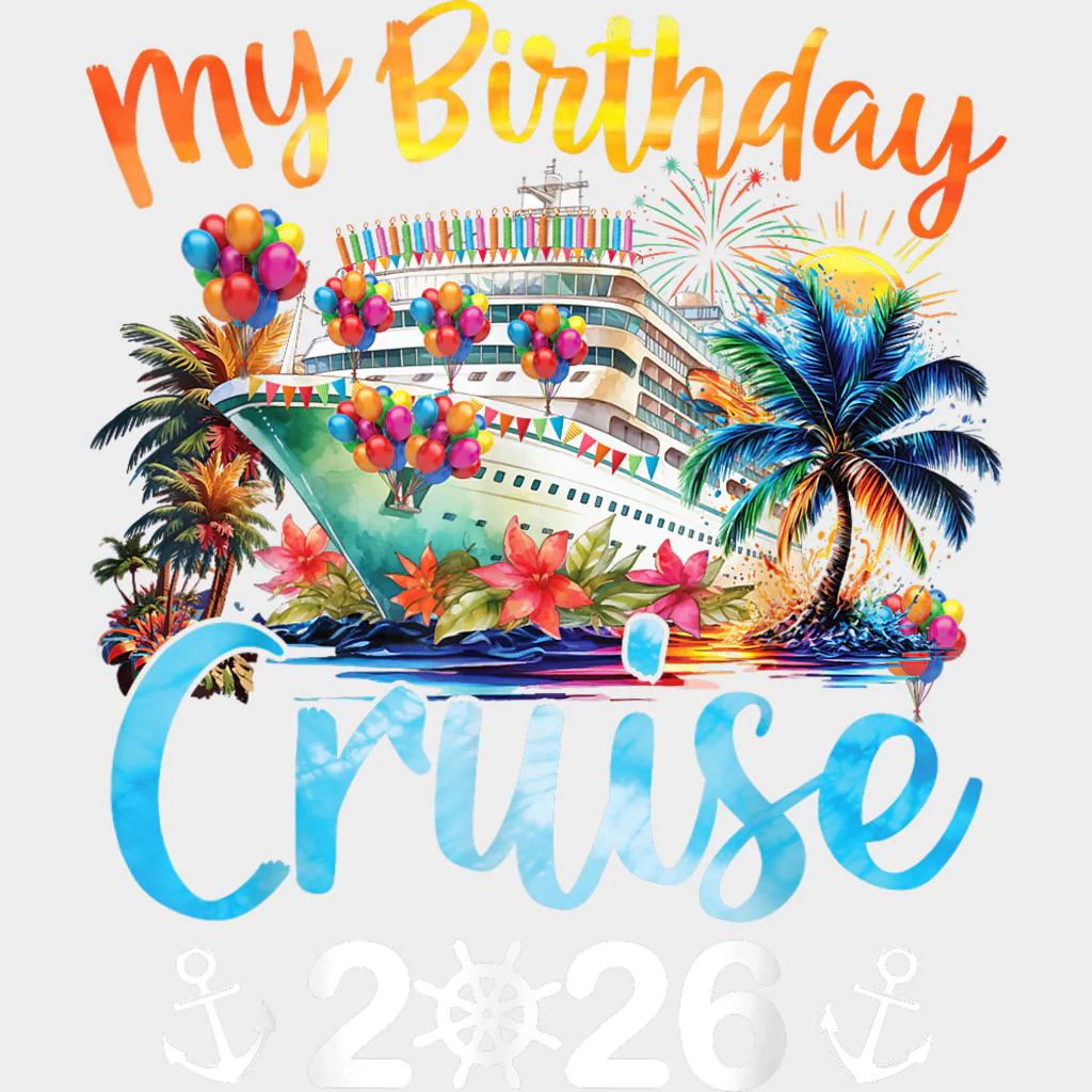 My Birthday Cruise 2026 B&W - Family Cruise DTF Transfer - Image 2