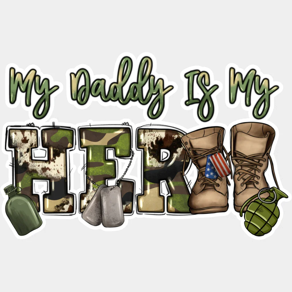 My Daddy Is My Hero - Army DTF Transfer - Image 2