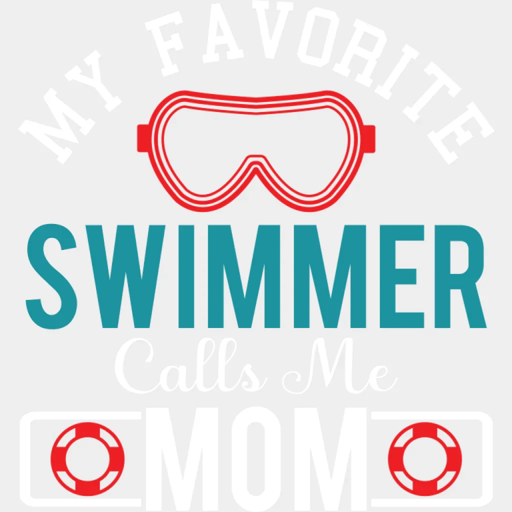 My Favorite Swimmer Calls Me Mom - Swimming DTF Transfer - Image 2