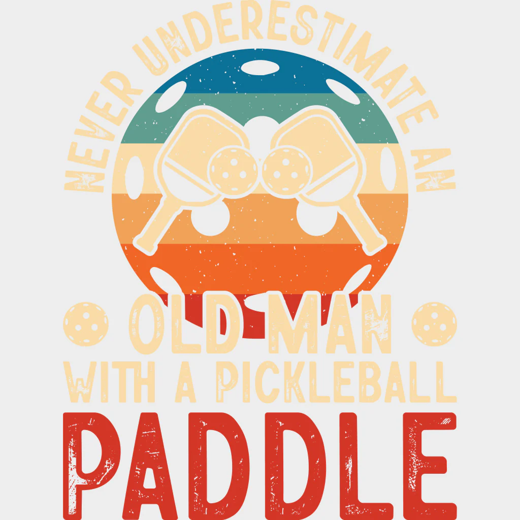 Never Underestimate An Old Man - Pickleball DTF Transfers - Image 2