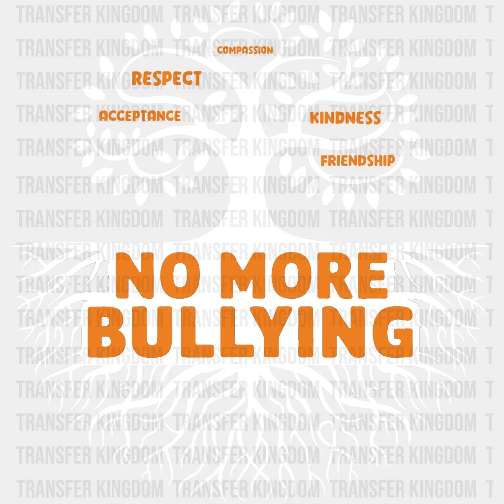 No More Bullying Tree Design - Anti Bullying Iron On DTF Transfer - Image 2