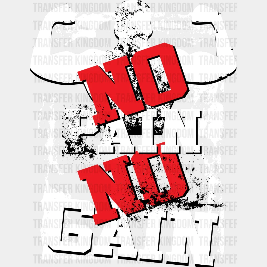 No Pain No Gain B&W Design - GYM DTF Heat Transfer - Image 2