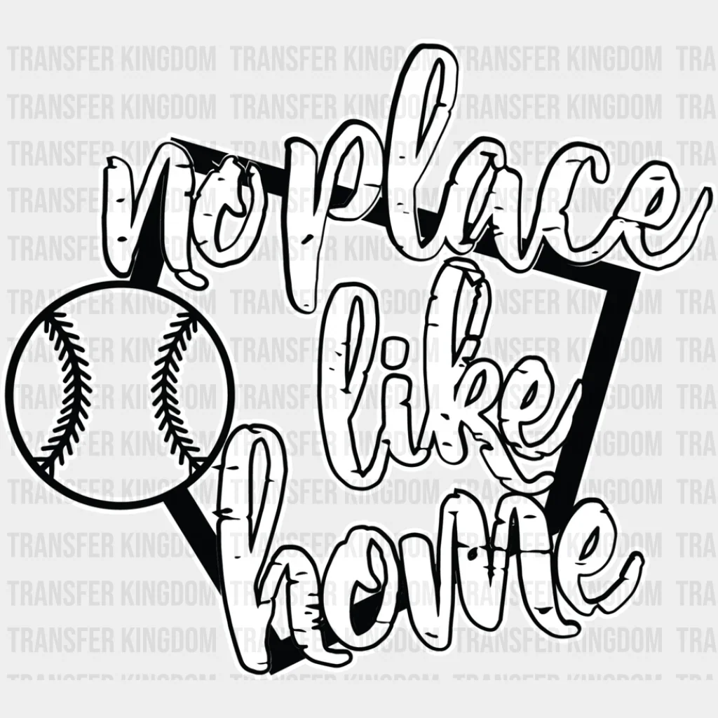 No Place Like Home - Softball DTF Heat Transfer - Image 2