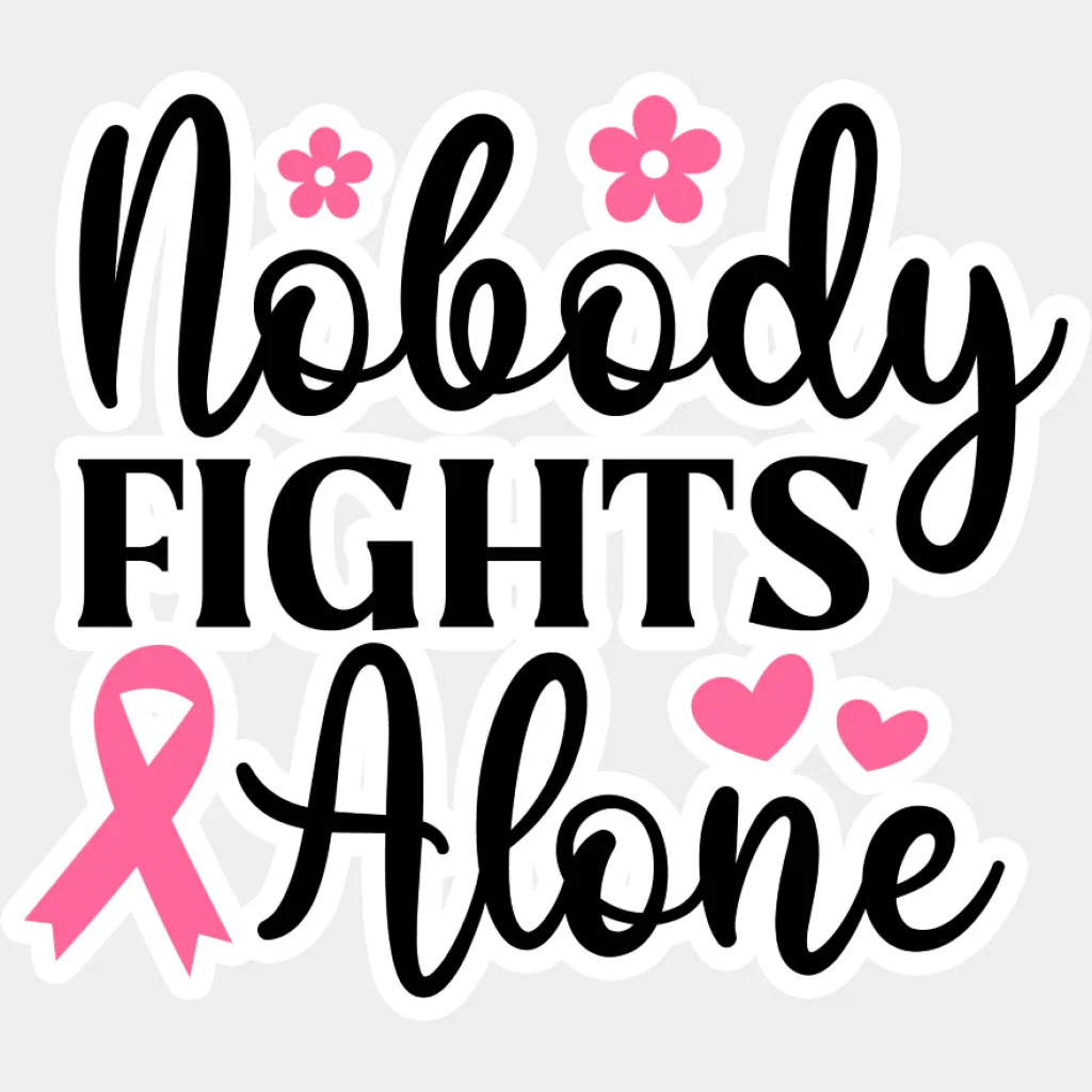 Nobody Fights Alone Pink Flowers - Cancer DTF Transfer - Image 2
