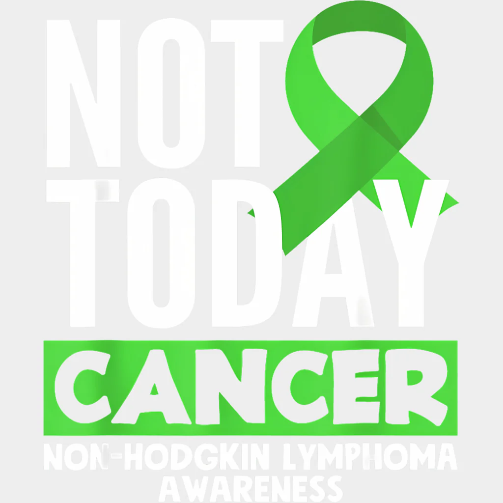 Not Today Cancer - Lymphoma DTF Transfers - Image 2
