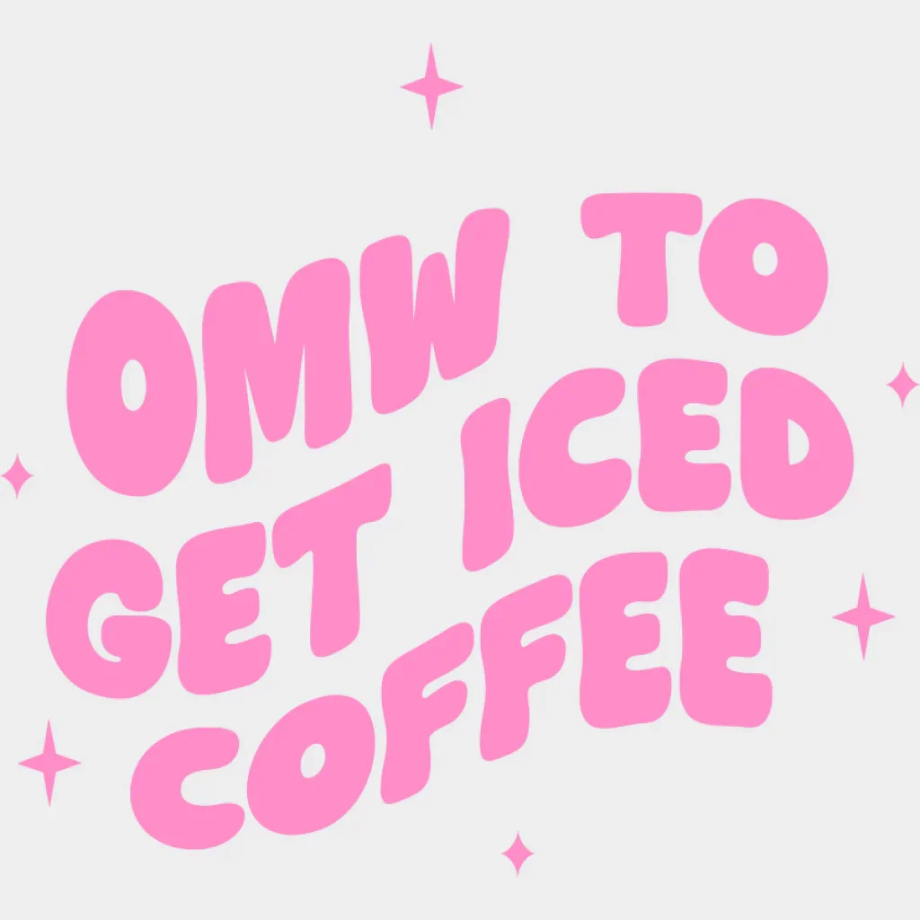 OMW To Get Iced Coffee - Coffee DTF Transfer - Image 2