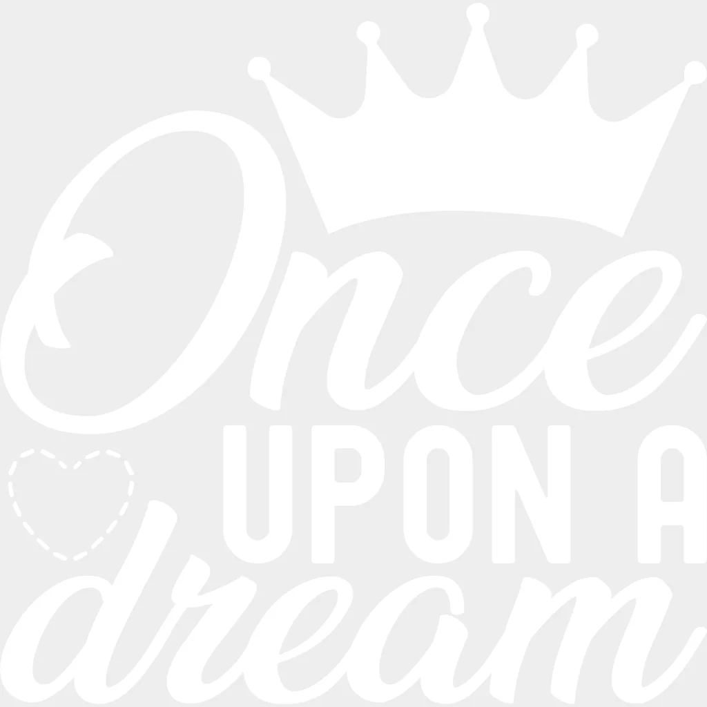 Once Upon A Dream B&W - Anniversary DTF Transfer - Image 2