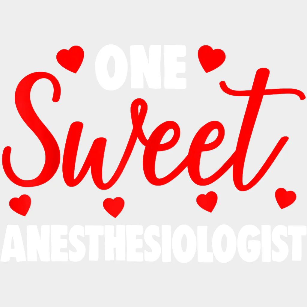 One Sweet Anesthesiologist - CRNA Nurse DTF Transfers - Image 2