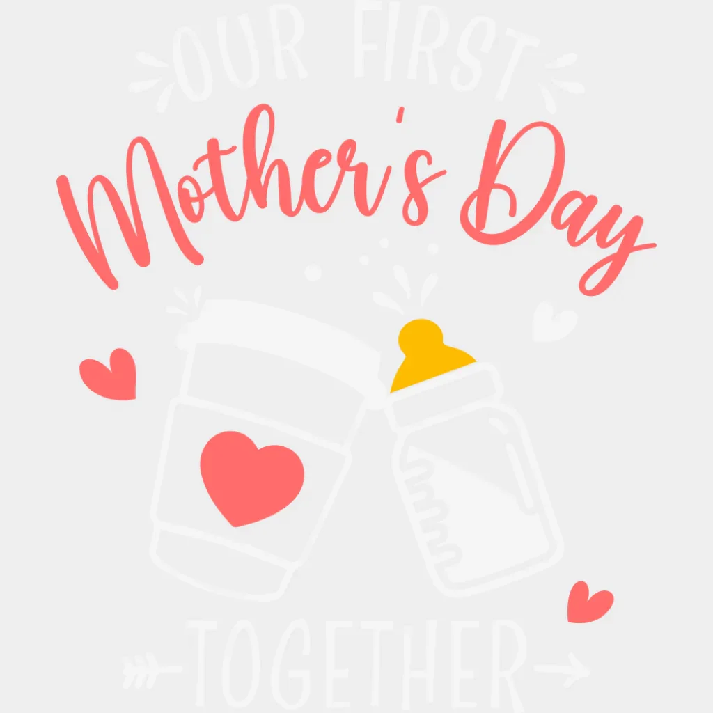 Our First Mother's Day Together Red - Mother's Day DTF Transfer - Image 2