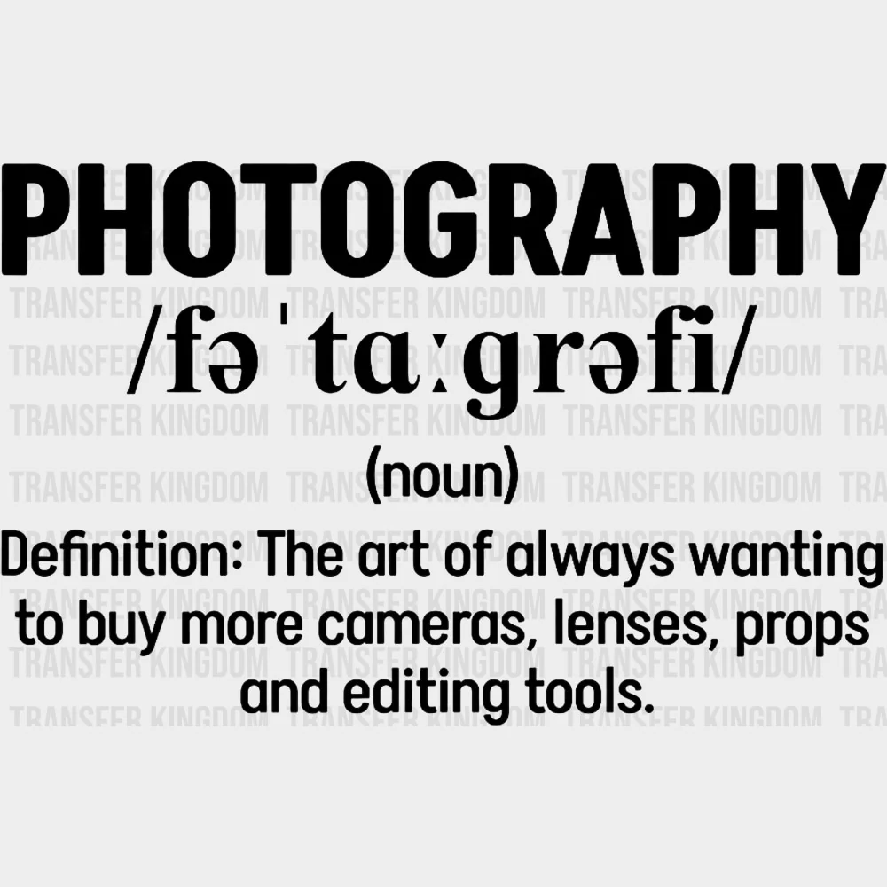 Photography B&W Definition Design - Photography DTF Transfers