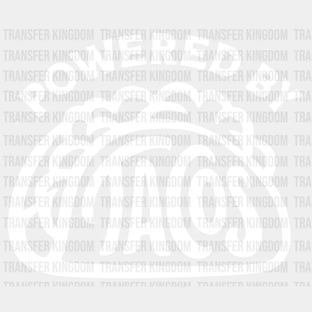 Powered By Tacos  - Funny Food - Mexican Food Lover Design - DTF heat transfer - Image 2