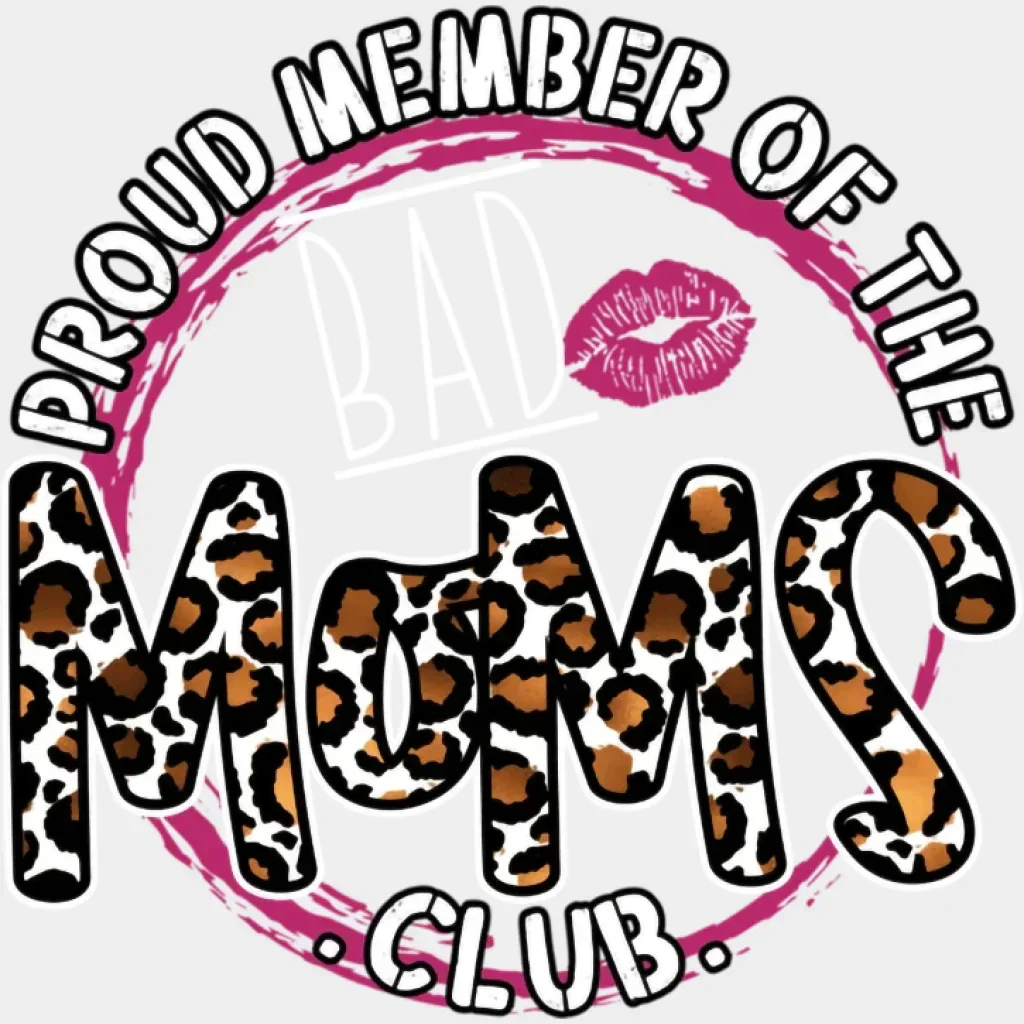 Proud Member Of The Bad Moms Club - Funny Mom - Cute Mom - Design - DTF heat transfer - Image 2