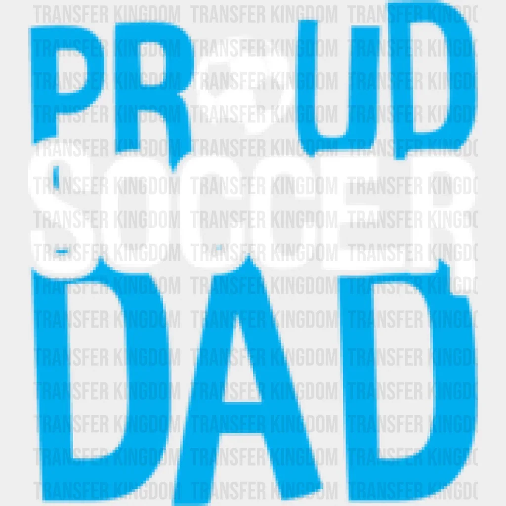 Proud Soccer Dad - Soccer DTF Heat Transfer - Image 2