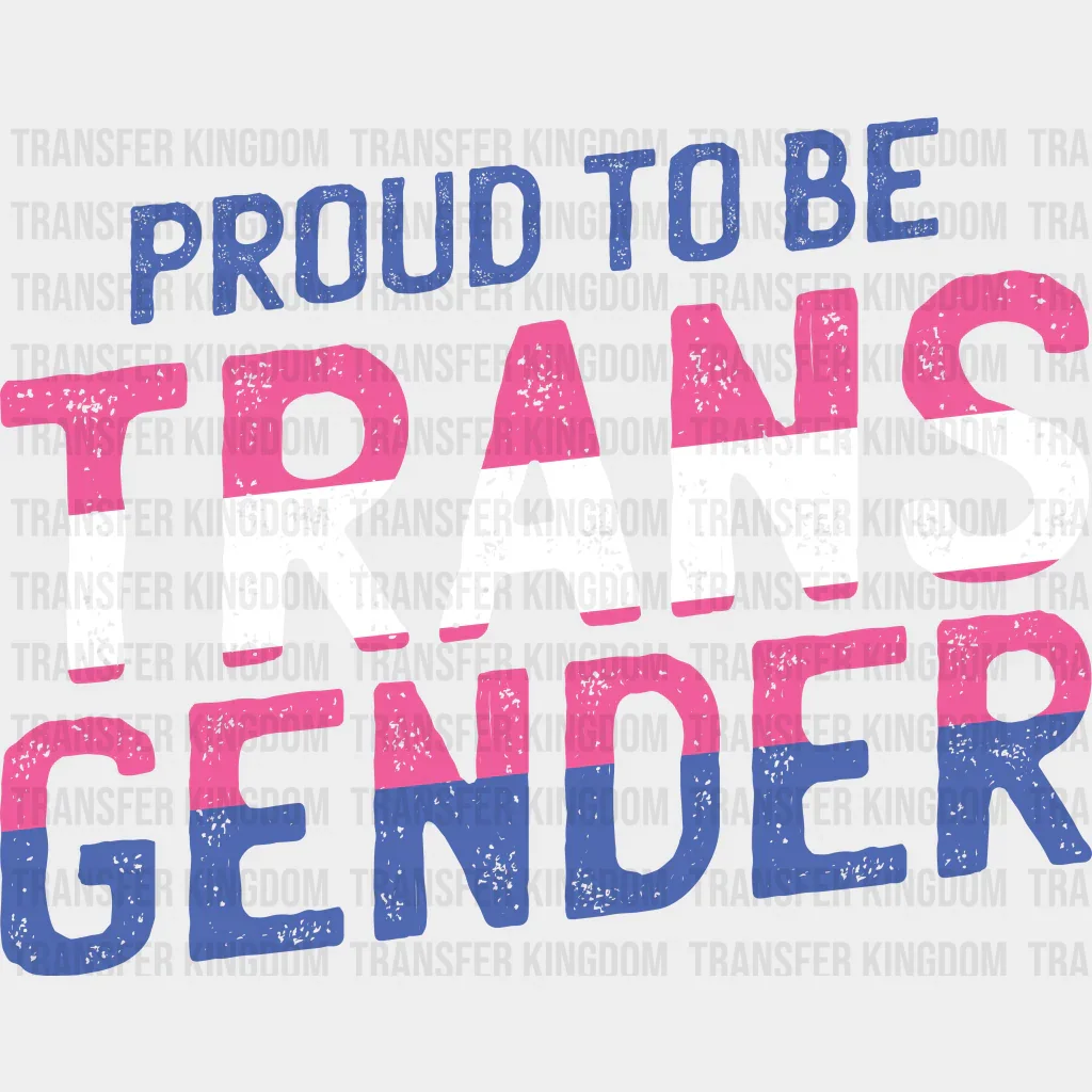 Proud To Be Transgender - Transgender Iron On DTF Transfer - Image 2