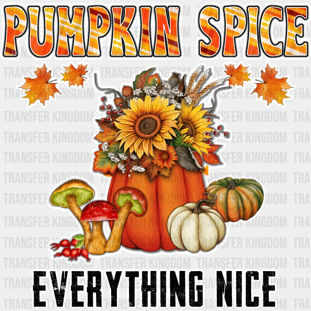 Pumpkin Spice Everything Nice Sunflower - Fall DTF Transfer - Image 2